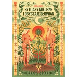 RYTUAŁY MIŁOSNE I OBYCZAJE SŁOWIAN