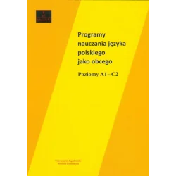 PROGRAMY NAUCZANIA JĘZYKA POLSKIEGO JAKO OBCEGO POZIOMY A1-C2