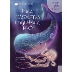 OTULONE NOCĄ. MAŁA KASZALOTKA I TAJEMNICA NOCY