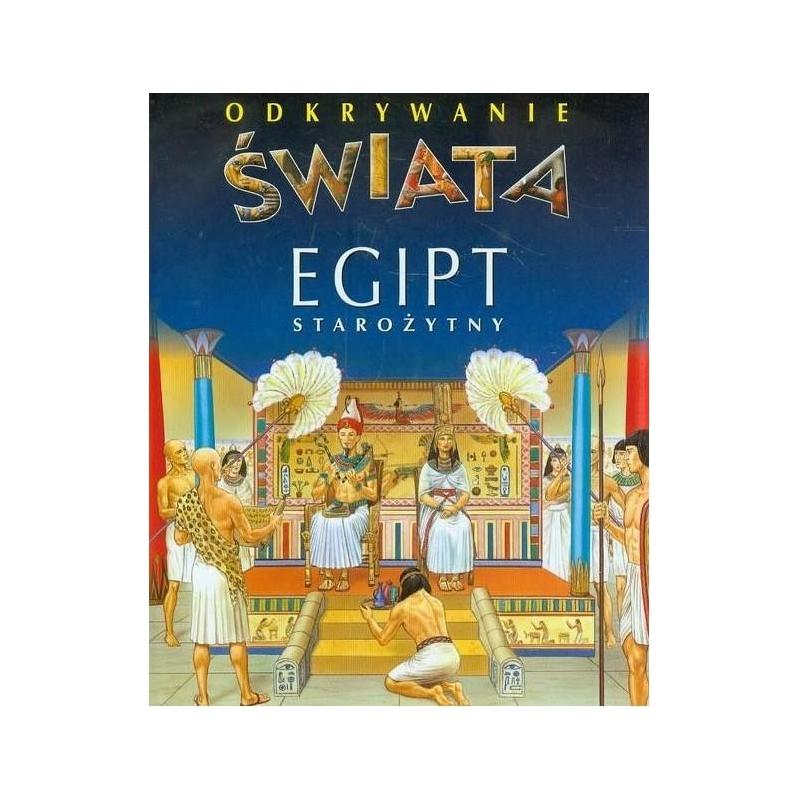 EGIPT STAROŻYTNY ODKRYWANIE ŚWIATA - Olesiejuk