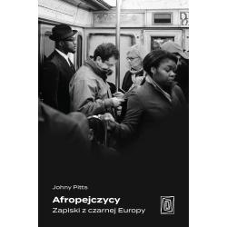 AFROPEJCZYCY. ZAPISKI Z CZARNEJ EUROPY