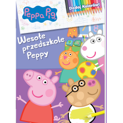 ŚWINKA PEPPA. WESOŁE PRZEDSZKOLE PEPPY. DODAJ KOLORÓW