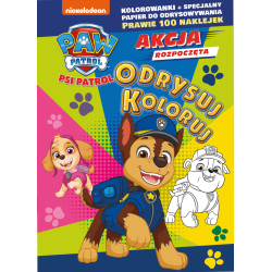PSI PATROL. ODRYSUJ KOLORUJ. CZTERY ŁAPY W AKCJI!