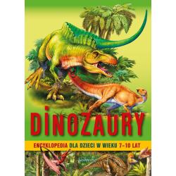 DINOZAURY. ENCYKLOPEDIA DLA DZIECI W WIEKU 7-10 LAT