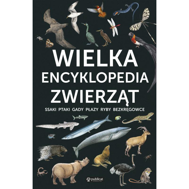 WIELKA ENCYKLOPEDIA ZWIERZĄT - Publicat