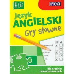 JĘZYK ANGIELSKI GRY SŁOWNE B1 DLA ŚREDNIOZAAWANSOWANYCH