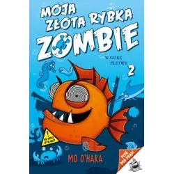 W GÓRĘ PŁETWY. MOJA ZŁOTA RYBKA ZOMBIE 2