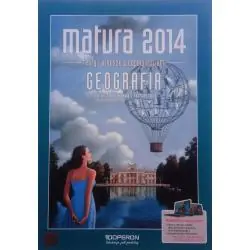 GEOGRAFIA. MATURA 2014. TESTY I ARKUSZE Z ODPOWIEDZIAMI ZAKRES PODSTAWOWY I ROZSZERZONY