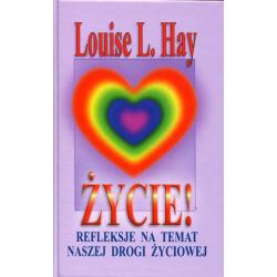 ŻYCIE! REFLEKSJE NA TEMAT NASZEJ DROGI ŻYCIOWEJ