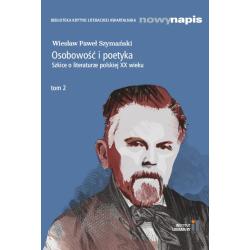 OSOBOWOŚĆ I POETYKA. SZKICE O LITERATURZE POLSKIEJ XX WIEKU 2
