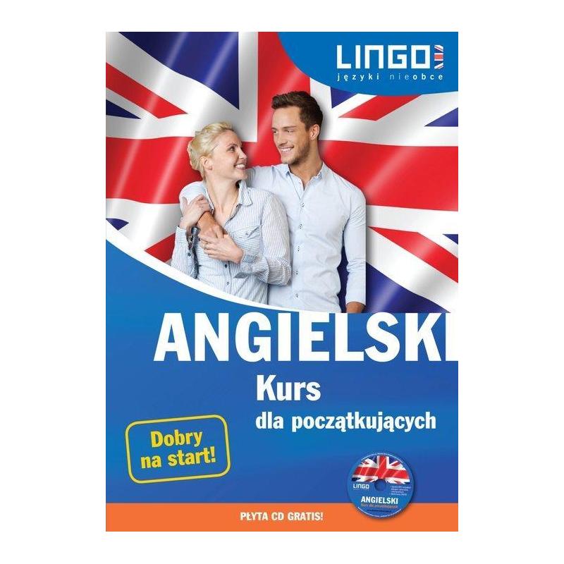 ANGIELSKI. KURS DLA POCZĄTKUJĄCYCH + CD - Lingo