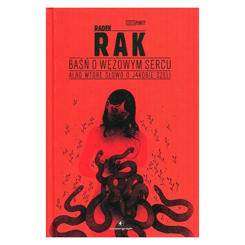 BAŚŃ O WĘŻOWYM SERCU ALBO WTÓRE SŁOWO O JAKÓBIE SZELI - Powergraph