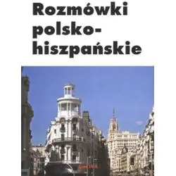 ROZMÓWKI POLSKO-HISZPAŃSKIE