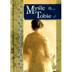 MYŚLĘ O TOBIE