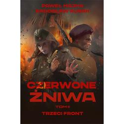 TRZECI FRONT. CZERWONE ŻNIWA 2