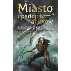 MIASTO UPADŁYCH ANIOŁÓW. DARY ANIOŁA 4