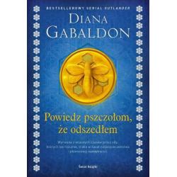 POWIEDZ PSZCZOŁOM, ŻE ODSZEDŁEM