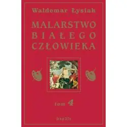 MALARSTWO BIAŁEGO CZŁOWIEKA 4