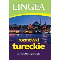 ROZMÓWKI TURECKIE ZE SŁOWNIKIEM I GRAMATYKĄ