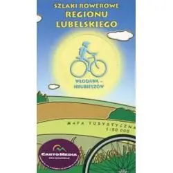 WŁODAWA-HRUBIESZÓW. SZLAKI ROWEROWE REGIONU LUBELSKIEGO. MAPA TURYSTYCZNA 1:50 000