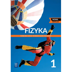 FIZYKA 1 PODRĘCZNIK DO LICEUM I TECHNIKUM ZAKRES PODSTAWOWY II GATUNEK