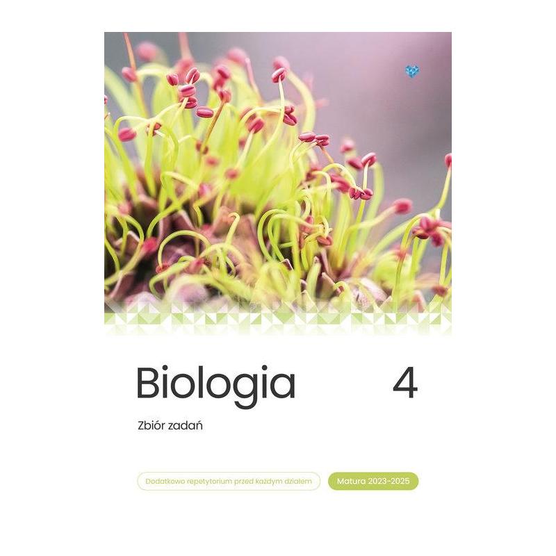 BIOLOGIA 4 ZBIÓR ZADAŃ MATURA 2023-2025 Jacek Mieszkowicz - Biomedica