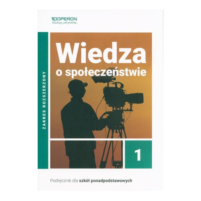 WIEDZA O SPOŁECZEŃSTWIE 1 PODRĘCZNIK ZAKRES ROZSZERZONY Artur Derdziak - Operon WIEDZA O SPOŁECZEŃSTWIE 1 PODRĘCZNIK ZAKRES ROZSZERZONY Artur Derdziak - Operon
