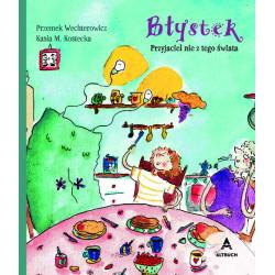 BŁYSTEK. PRZYJACIEL NIE Z TEGO ŚWIATA