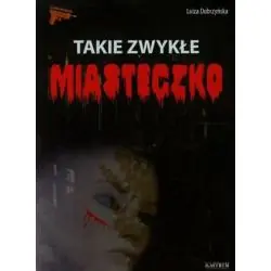 TAKIE ZWYKŁE MIASTECZKO
