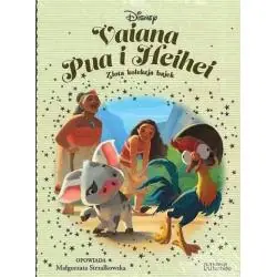 VAIANA, PUA I HEIHEY. DISNEY ZŁOTA KOLEKCJA BAJEK