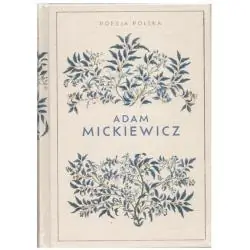 POEZJA POLSKA. ADAM MICKIEWICZ