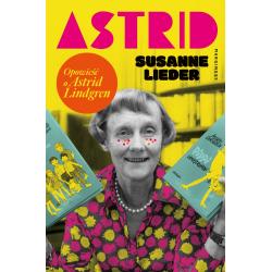 ASTRID. OPOWIEŚĆ O ASTRID LINDGREN