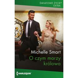 O CZYM MARZY KRÓLOWA