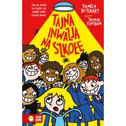 TAJNA INWAZJA NA SZKOŁĘ. SZKOLNE SZALEŃSTWA