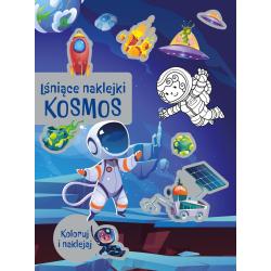 KOSMOS. LŚNIĄCE NAKLEJKI. KOLORUJ I NAKLEJAJ