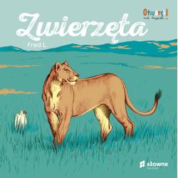 ZWIERZĘTA. OTWARCI NA ŚWIAT