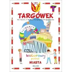 TARGÓWEK. KOLOROWY PORTRET MIASTA