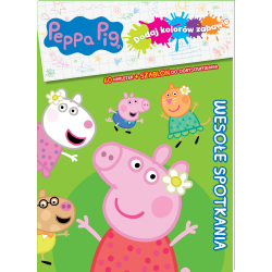 ŚWINKA PEPPA. KOLOROWE PRZYGODY. DODAJ KOLORÓW ZABAWIE