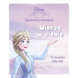 DISNEY KRAINA LODU. WIERZĘ W SIEBIE. OPOWIEŚĆ O EMOCJACH