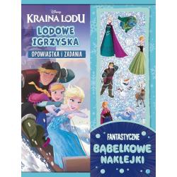 KRAINA LODU. LODOWE IGRZYSKA. OPOWIASTKA I ZADANIA. FANTASTYCZNE BĄBELKOWE NAKLEJKI