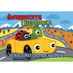 ŚWIERSZCZYK I BIEDRONKA W KRAINIE SAMOCHODÓW