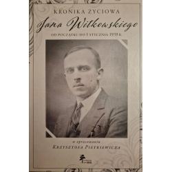 KRONIKA ŻYCIOWA JANA WITKOWSKIEGO OD POCZĄTKU DO 1 STYCZNIA 1939 R.