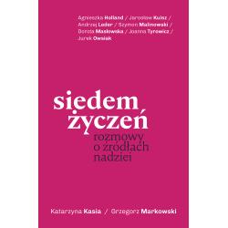 SIEDEM ŻYCZEŃ. ROZMOWY O ŹRÓDŁACH NADZIEI
