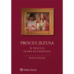 PROCES JEZUSA W ŚWIETLE PRAWA RZYMSKIEGO