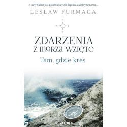 ZDARZENIA Z MORZA WZIĘTE. TAM, GDZIE KRES