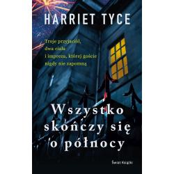 WSZYSTKO KOŃCZY SIĘ O PÓŁNOCY