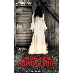 DUSZA W OGNIU. ZAUROCZENIE