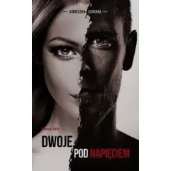 DWOJE POD NAPIĘCIEM