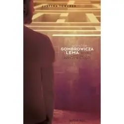 BOHATER GOMBROWICZA I LEMA WOBEC CHAOSU RZECZYWISTOŚCI