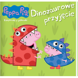 ŚWINKA PEPPA. DINOZAUROWE PRZYJĘCIE. KSIĄŻECZKI Z PÓŁECZKI